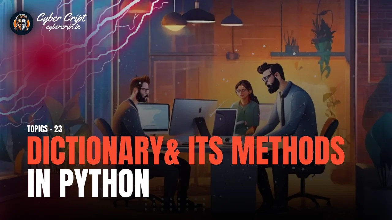 Dictionary& Its Methods in python