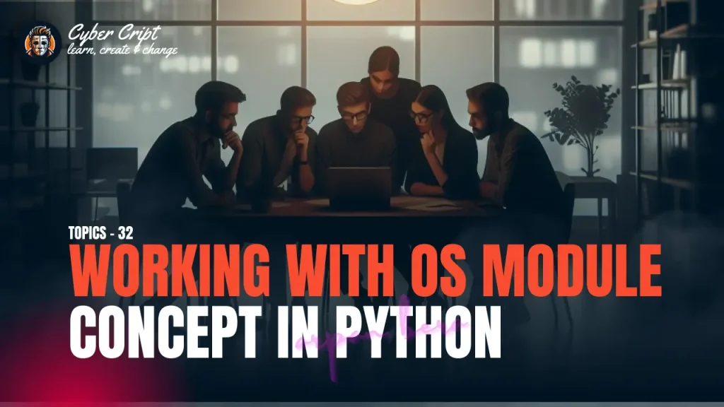 Working With OS Module in Python. Topic – 32